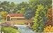 1940s Vintage Postcard Old Covered Bridge over Valley Creek - Valley Forge Pennsylvania