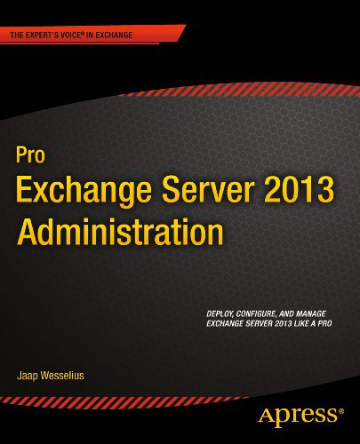 Pro Exchange Server 2013 Administration (Expert's Voice in Exchange)