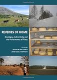 Reveries of home : nostalgia, authenticity and the performance of place
