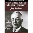 7 Golden Rules of Milton Hershey (Laws of Leadership) by Greg Rothman