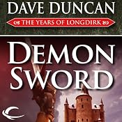 Demon Sword: The Years of Longdirk, Book 1 | Dave Duncan