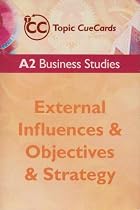 A2 Business Studies: External Influences and Objectives and Strategy (Topic Cue Cards)