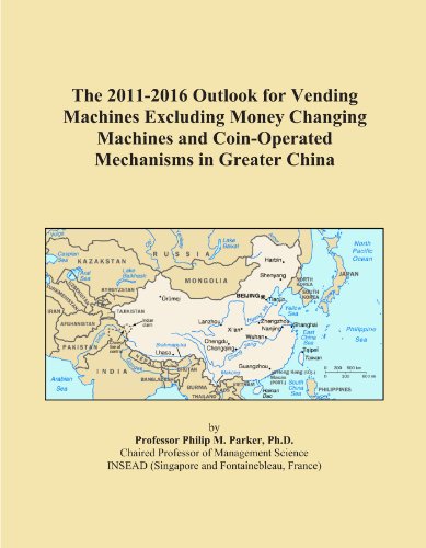 The 2011-2016 Outlook for Vending Machines Excluding Money Changing Machines and Coin-Operated Mechanisms in Greater China