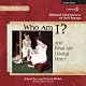 Who Am I? (And What Am I Doing Here?): Biblical Worldview of Self-Image (What We Believe, Volume 2)