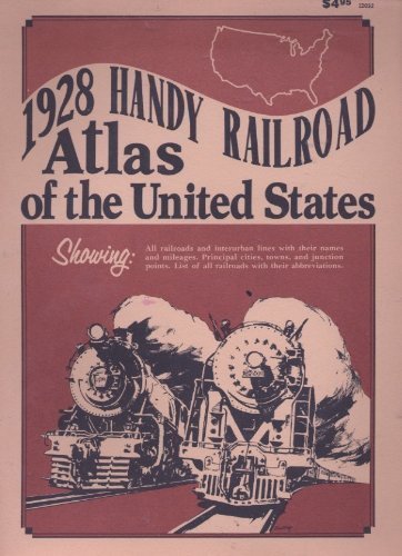1928 Handy Railroad Atlas of the United States, Showing: All Rairoads and Interurban Lines with Their Names and Mileages, and Abbreviations.