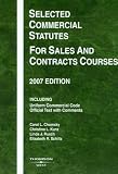 Selected Commercial Statutes for Sales and Contracts Courses, 2007 Edition (Academic Statutes)