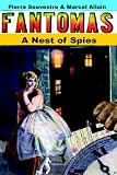 A Nest of Spies: Being the Fourth in the Series of Fantomas Detective Tales