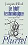Le bluff technologique: Pr�face de Jean-Luc Porquet