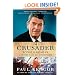 The Crusader: Ronald Reagan and the Fall of Communism