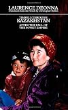 Travels Through Kazakhstan: After the Fall of the Soviet Empire