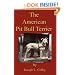 The American Pit Bull Terrier (History Of Fighting Dogs Series)