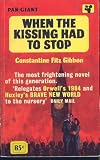 When the Kissing Had to Stop Image of When the Kissing Had to Stop