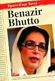 Front-page Lives: Benazir Bhutto (Front Page Lives)