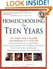 Homeschooling: The Teen Years: Your Complete Guide to Successfully Homeschooling the 13- to 18- Year-Old (Prima Home Learning Library)