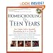Homeschooling: The Teen Years: Your Complete Guide to Successfully Homeschooling the 13- to 18- Year-Old (Prima Home Learning Library)