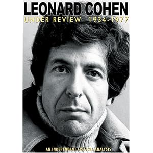 Leonard Cohen: Under Review 1934-1977