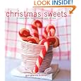Christmas Sweets: 65 Festive Recipes - Table Decorations - Sweet Gift Ideas by Georgeanne Brennan and Richard G. Jung