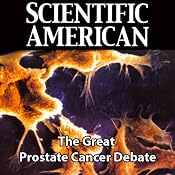 Scientific American: The Great Prostate Cancer Debate | [Marc B. Garnick]