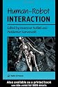 Human-Robot Interaction: Papers from the 2002 Aaai Fall Symposium : November 15-17 North Falmouth, Massachusetts, Technical Report Fs-02-03
