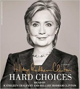 Hard Choices: Hillary Rodham Clinton, Kathleen Chalfant: 9781442367067: Amazon.com: Books