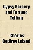 Gypsy Sorcery and Fortune Telling