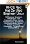 RHCE Red Hat Certified Engineer Linux: 100 Success Secrets on RHCE Linux Test Preparation, Study Guides, Practice Exams, Braindumps, Certification ... Preparation, Tips and Tricks, and Much More