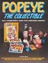Popeye, the Collectible: Dolls, Coloring Books, Games, Toys, Comic Books, Animation