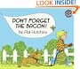 Don't Forget The Bacon! (Turtleback School & Library Binding Edition)