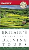 Frommer`s Britain`s Best-Loved Driving Tours (Best Loved Driving Tours)