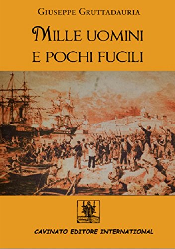 Mille uomini e pochi fucili (Italian Edition)