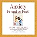 Anxiety Friend or Foe? Image of Anxiety Friend or Foe?