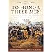 To Honor These Men: A History of the Phillips Georgia Legion Infantry Battalion