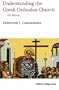 Understanding the Greek Orthodox Church: 4th edition
