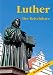 Bücher : Luther: Ein Reiseführer zu bedeutenden Wirkungsstätten des Reformators in Deutschland