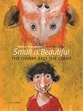 Small is beautiful : the dwarf and the giant