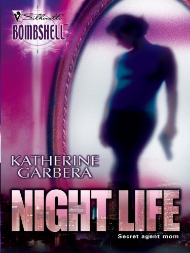 Night Life (Silhouette Bombshell)