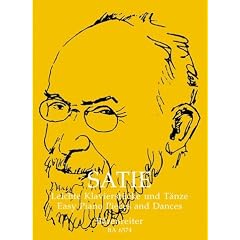 Erik Satie: Leichte Klavierst�cke und T�nze mit Bleistift -- die sch�nsten und spieltechnisch leichtesten Originalkompositionen des Komponisten in einem Band (Noten/sheet music)