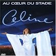 Celine Dion: Au Coeur du Stade [Import]