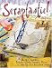 Scraptastic!: 50 Messy, Sparkly, Touch-Feely, Snazzy Ways to Jazz Up Your Scrapbook Pages