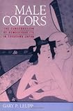 Male Colors: The Construction of Homosexuality in Tokugawa Japan