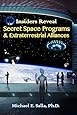 Insiders Reveal Secret Space Programs & Extraterrestrial Alliances