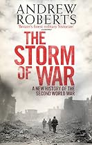 The Storm of War: A New History of the Second World War