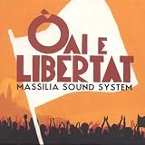 Revue Massilia Sound System  / Oai e Libertat