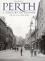 Perth: A Century of Change - The Fair City 1900-2000