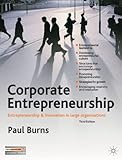 Corporate entrepreneurship : innovation and strategy in large organizations