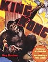 King Kong: The History of a Movie Icon from Fay Wray to Peter Jackson