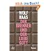 Der Brenner und der liebe Gott: Roman