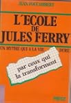 Ecole de jules ferry : Un mythe qui a...
