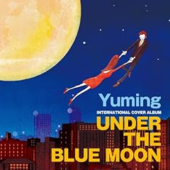 【クリックで詳細表示】UNDER THE BLUE MOON ～YUMING INTERNATIONAL COVER ALBUM～ [Compilation]