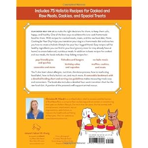 Home Cooking for Your Dog: 75 Holistic Recipes for a Healthier Dog